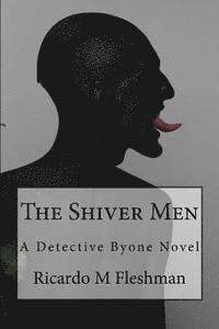 Ricardo M. Fleshman - The Shiver Men, Häftad. Tillgänglighet: Lägg i varukorg