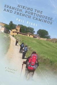bokomslag Hiking the Spanish, Portuguese, and French Caminos