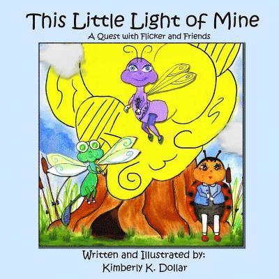 This Little Light of Mine: A Quest with Flicker and Friends 1