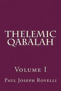 bokomslag Thelemic Qabalah: Volume I