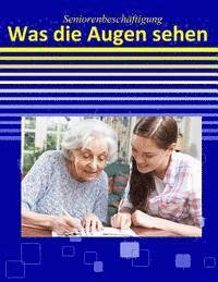 bokomslag Was die Augen sehen: Mit neun Objektkarten auf der Rückseite (zum Ausschneiden)