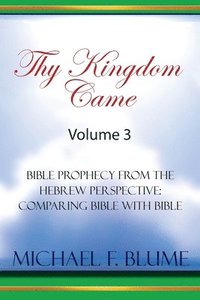bokomslag Thy Kingdom Came - Vol. III