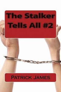 bokomslag The Stalker Tells All #2