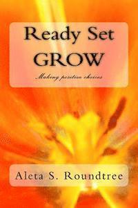 Ready Set GROW: Making positive choices 1