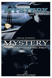 Mystery: The Isherwood Case Files & Pascal Tourret - Private Detective 1