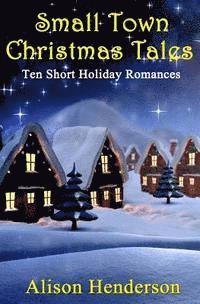 bokomslag Small Town Christmas Tales: Ten Short Holiday Romances