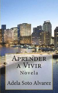 bokomslag Aprender a Vivir: Novela