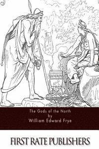 William Edward Frye - The Gods of the North, Häftad
