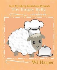 bokomslag The Empty Belly Cookbook