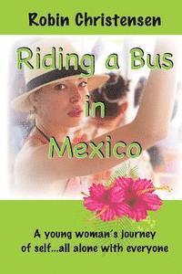bokomslag Riding a Bus in Mexico