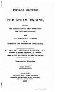 Popular Lectures on the Steam Engine 1