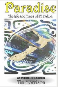 Tim Morrison - Paradise: The Life and times of JT Dalton, Häftad