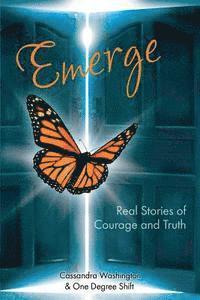 bokomslag Emerge: Real Stories of Courage and Truth