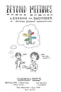 Beyond Meetings: Lessons and Successes in Advising Student Organizations 1