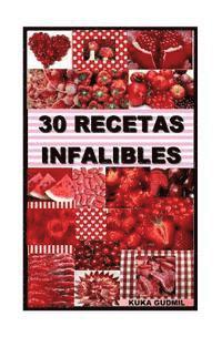 bokomslag 30 Recetas Infalibles: 'Para chuparse los dedos'