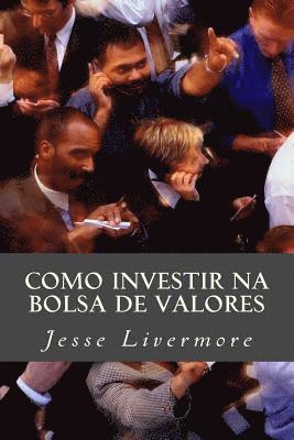 Jesse Livermore - Como Investir Na Bolsa de Valores, Häftad