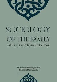 bokomslag Sociology of the Family with a View to Islamic Sources