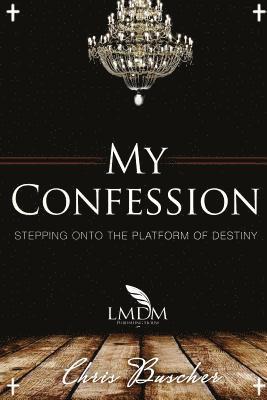 bokomslag My Confession 2: Stepping Onto The Platform Of Destiny