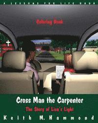 bokomslag Cross Man the Carpenter: The Story of Lisa's Light (Coloring Book)