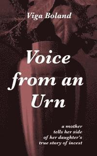 bokomslag Voice From An Urn: A mother tells her side of her daughter's true story of Incest