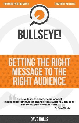 bokomslag Bullseye!: Getting the RIGHT message to the RIGHT audience