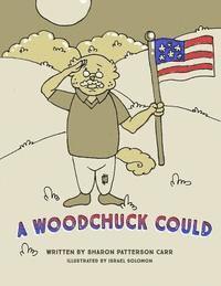 A Woodchuck Could 1