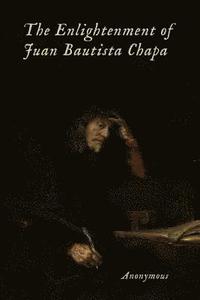 bokomslag The Enlightenment of Juan Bautista Chapa