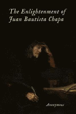 The Enlightenment of Juan Bautista Chapa 1