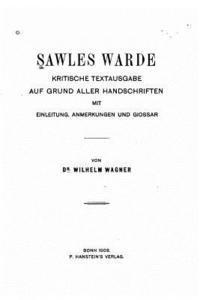bokomslag Sawles warde, kritische Textausgabe auf Grund aller Handschriften