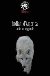bokomslag Indiani d'America - antiche leggende