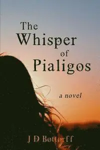 J. Douglas Bottorff - The Whisper of Pialigos, Häftad. Tillgänglighet: Lägg i varukorg