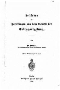 bokomslag Leitfaden Für Vorlesungen Aus Dem Gabiete Der Ertragsregelung