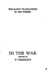 bokomslag In the War, Memoirs of V. Veresáev