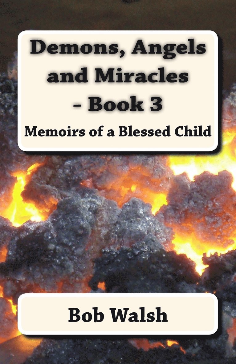 Demons, Angels and Miracles - Book 3 1