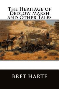 The Heritage of Dedlow Marsh and Other Tales 1