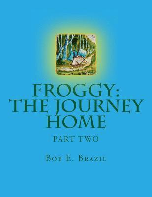 Froggy: The Journey Home PT 1 1