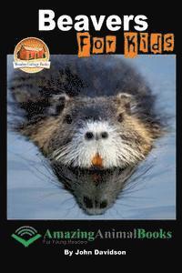 bokomslag Beavers For Kids - Amazing Animal Books for Young Readers