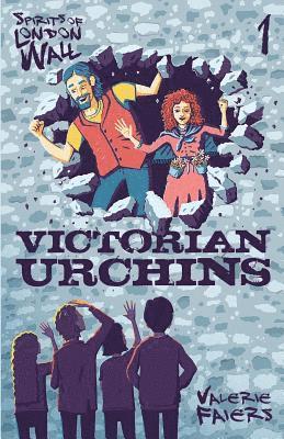 bokomslag Victorian Urchins: Book One of the series 'Spirits of London Wall'