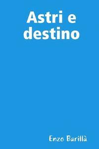 bokomslag Astri e destino