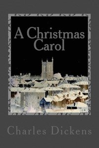 bokomslag A Christmas Carol: A Novella