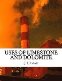 bokomslag Uses of Limestone and Dolomite