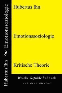 Emotionssoziologie: Welche Gefühle habe ich und wenn wieviele 1