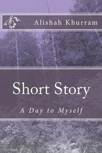 bokomslag Short Story: A Day to Myself