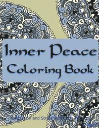 bokomslag Inner Peace Coloring Book: Coloring Books for Adults Relaxation: Relaxation & Stress Reduction Patterns