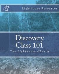 bokomslag Discovery Class 101: The Lighthouse Church