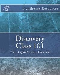 bokomslag Discovery Class 101: The Lighthouse Church