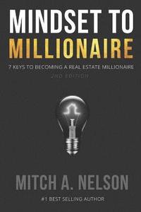 bokomslag Mindset to Millionaire: 7 Keys to Becoming a Real Estate Millionaire