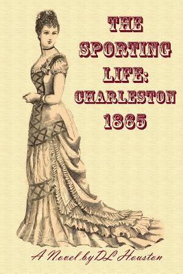 bokomslag The Sporting Life: Charleston 1865