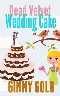 bokomslag Dead Velvet Wedding Cake