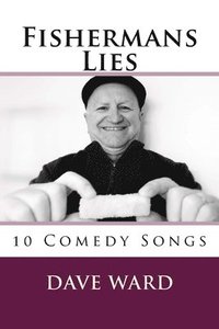 bokomslag Fishermans Lies: 10 Comedy Songs